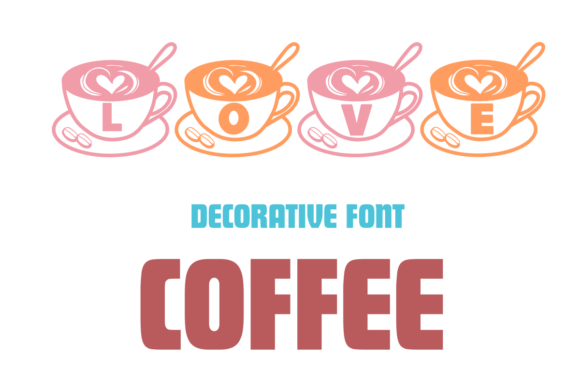 Love Coffee: A Font That Brings Warmth to Your Creative Projects