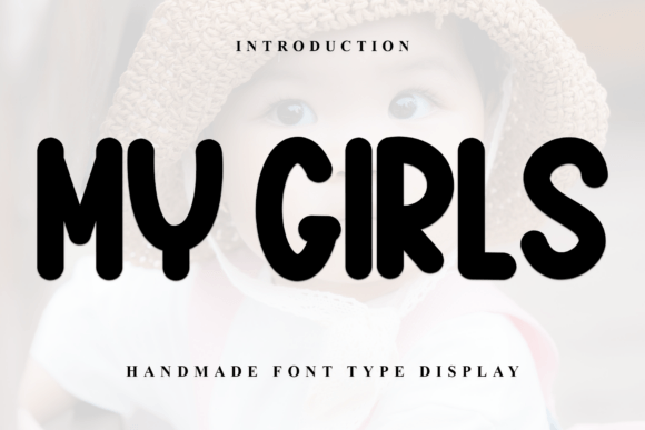 My Girls: A Handmade Font for Playful, Authentic Design